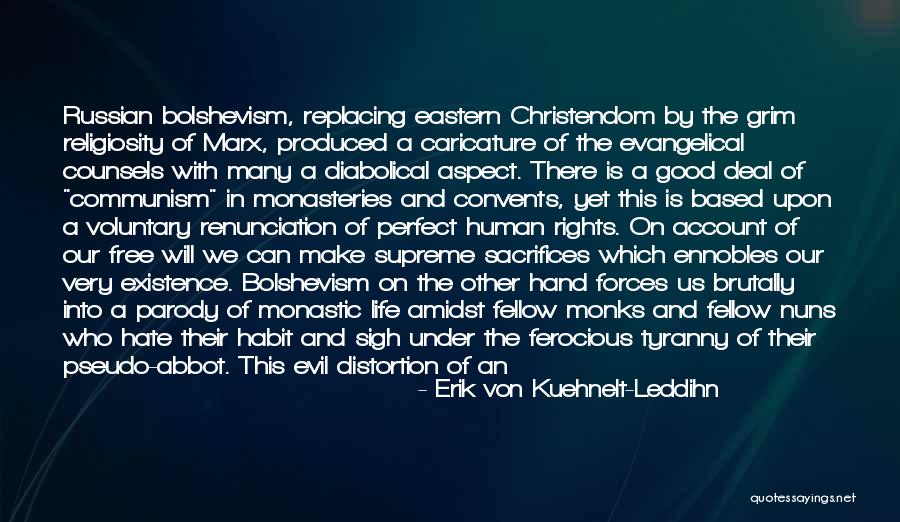 Monastic Quotes By Erik Von Kuehnelt-Leddihn