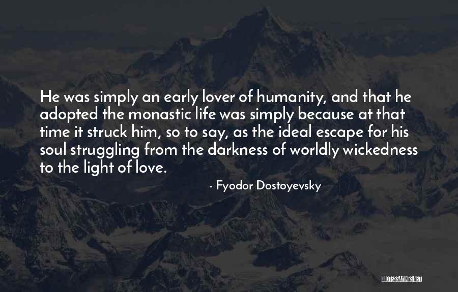 Monastic Quotes By Fyodor Dostoyevsky