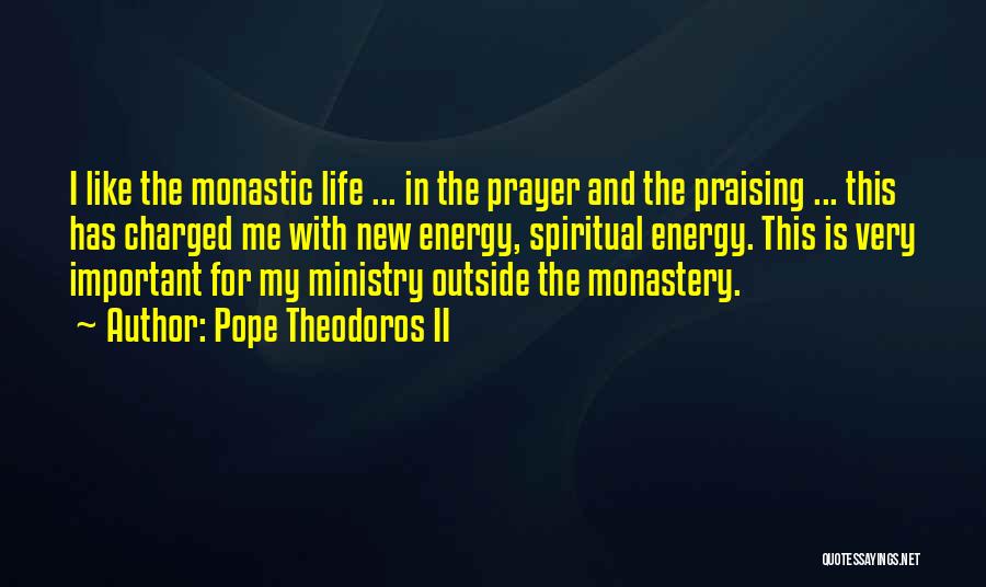 Monastic Quotes By Pope Theodoros II Monastic Quotes By Pope Theodoros II