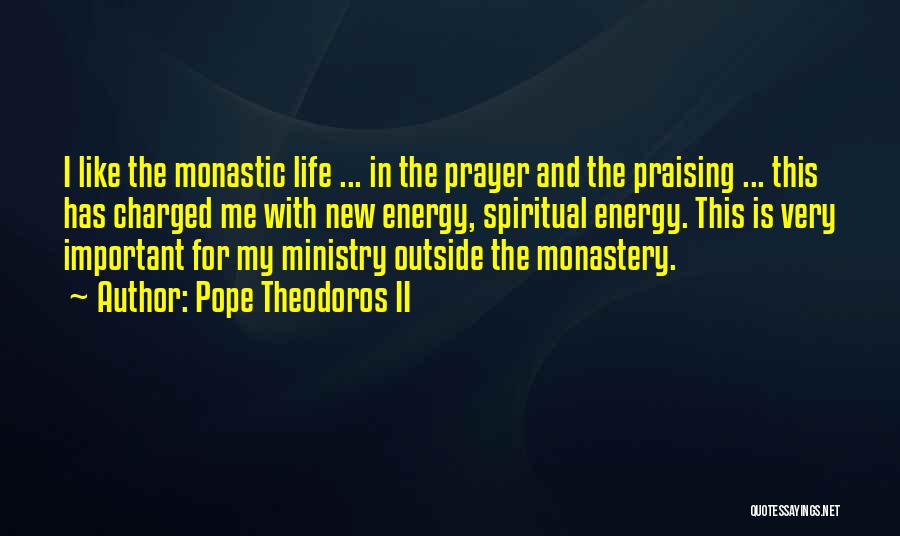 Monastic Quotes By Pope Theodoros II