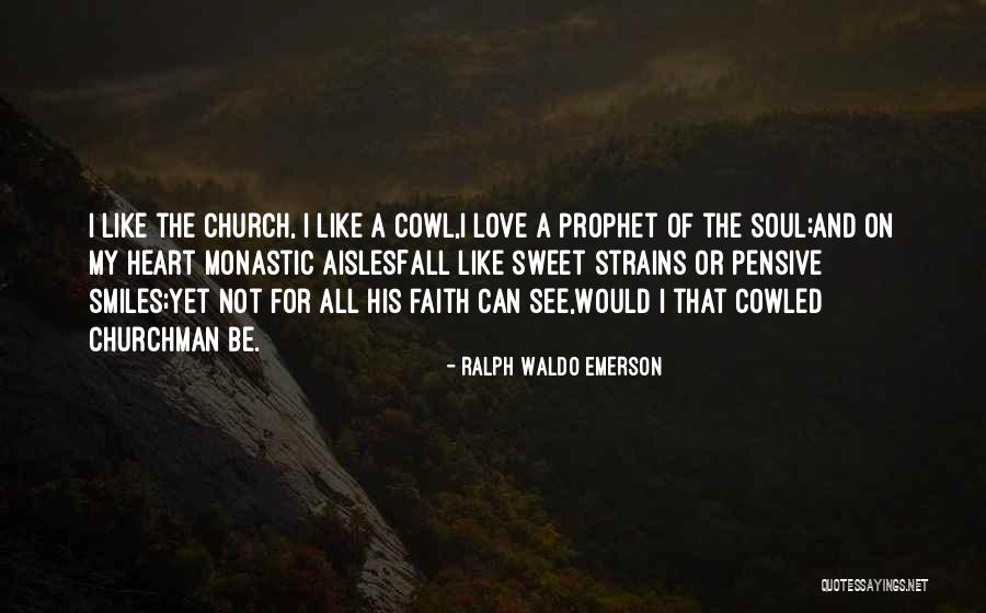 Monastic Quotes By Ralph Waldo Emerson