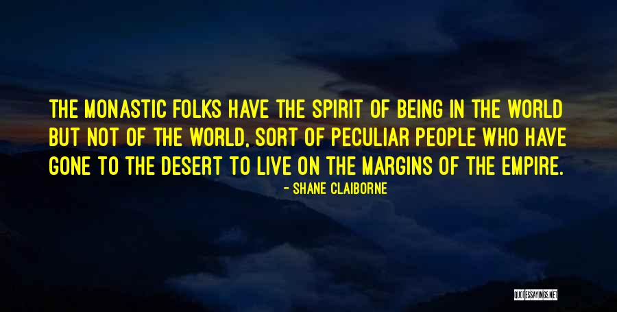 Monastic Quotes By Shane Claiborne