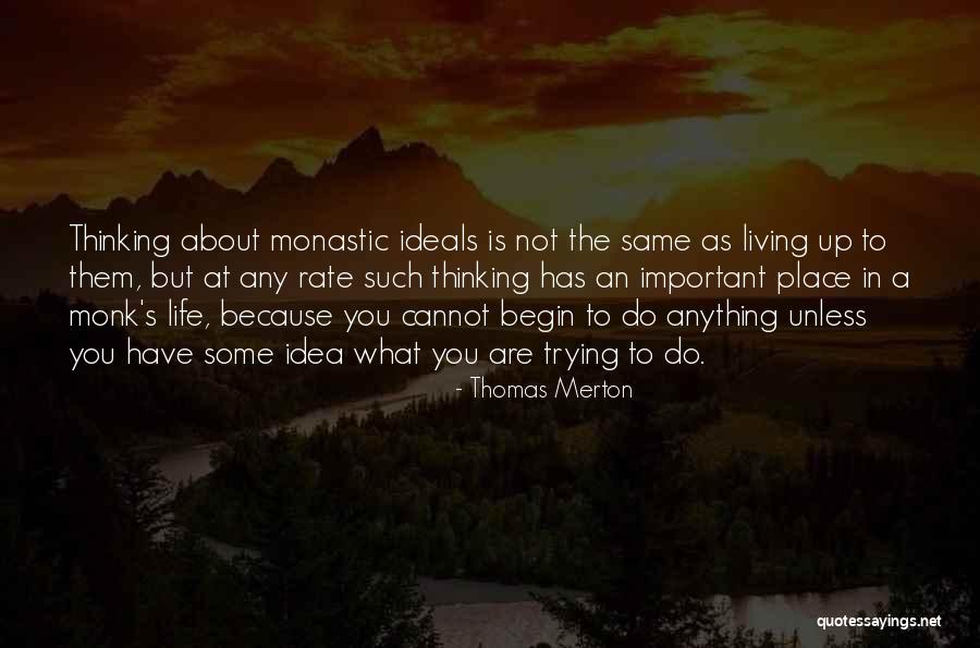 Monastic Quotes By Thomas Merton