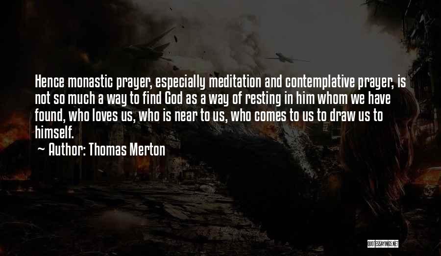 Monastic Quotes By Thomas Merton