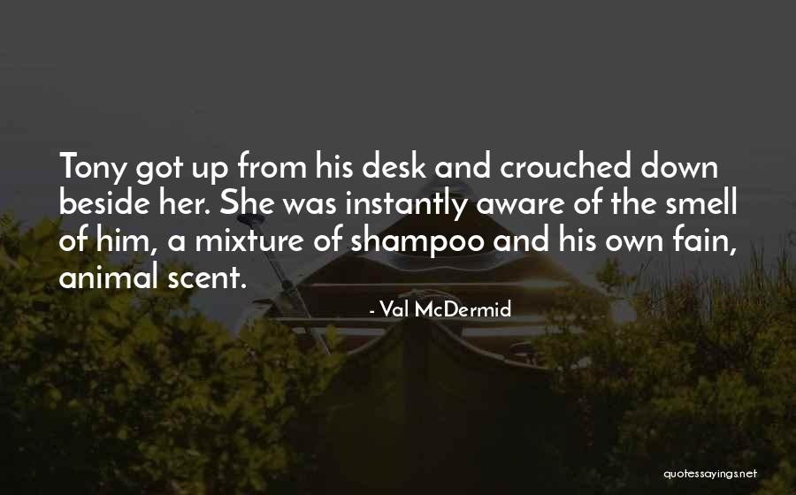 Monat Hair Quotes By Val McDermid Monat Hair Quotes By Val McDermid