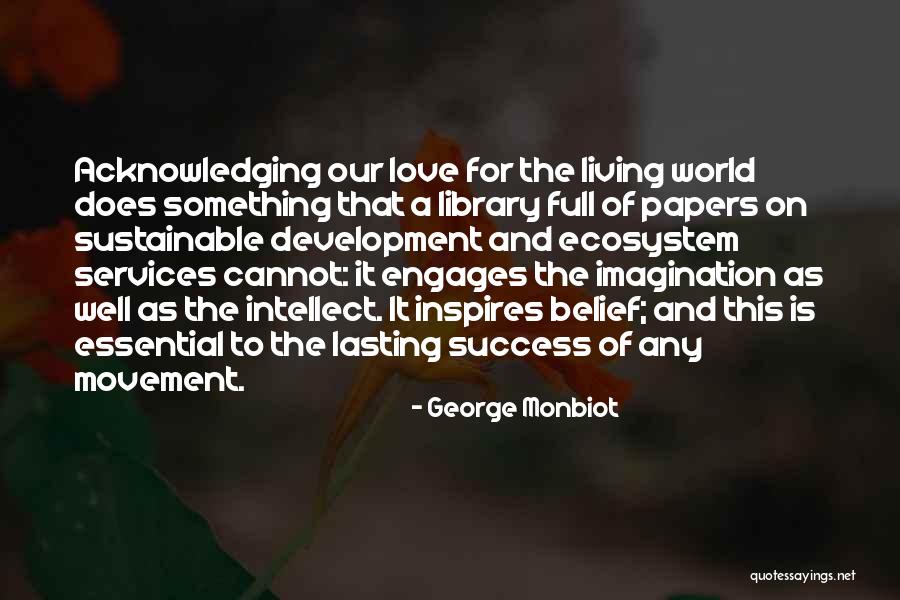 Monbiot George Quotes By George Monbiot Monbiot George Quotes By George Monbiot