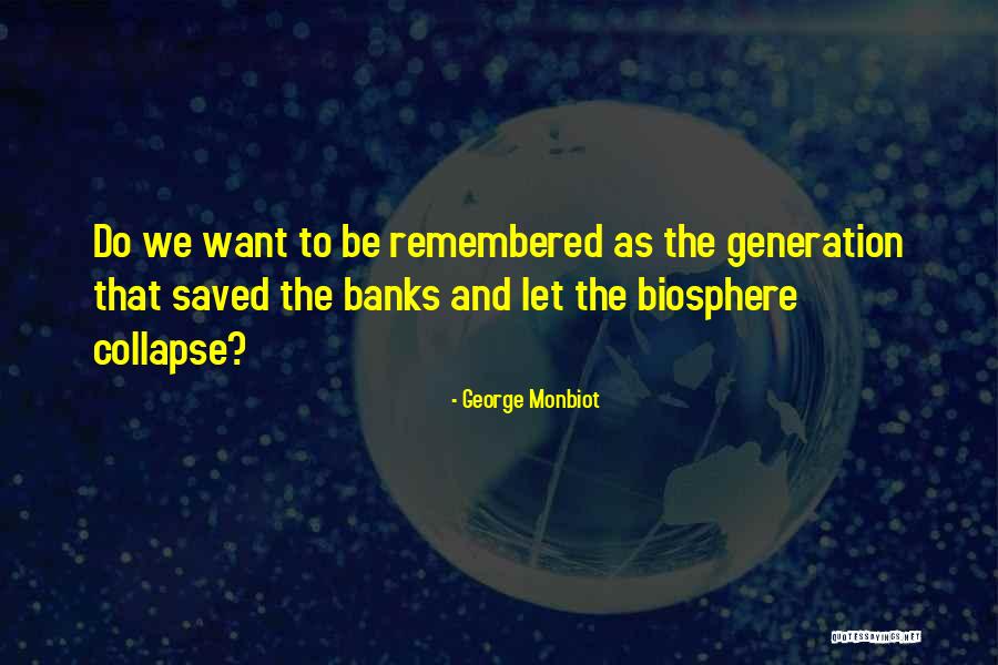 Monbiot George Quotes By George Monbiot Monbiot George Quotes By George Monbiot