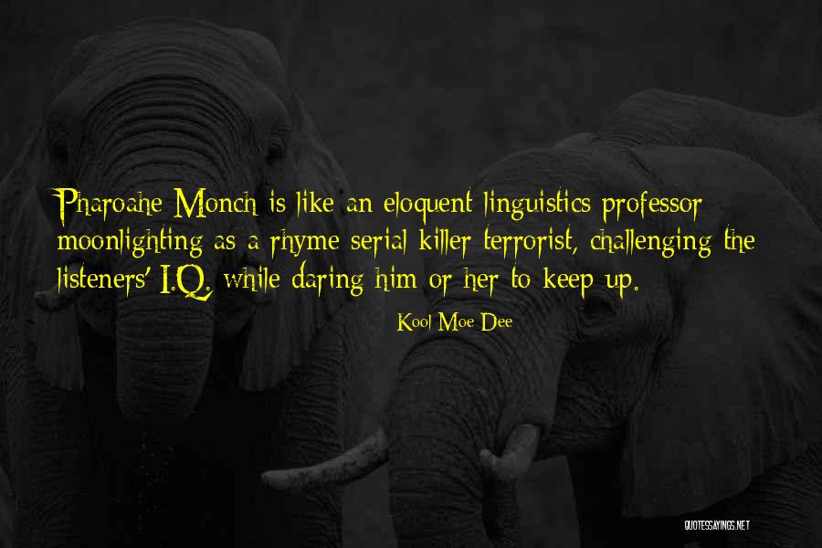 Monch Quotes By Kool Moe Dee Monch Quotes By Kool Moe Dee