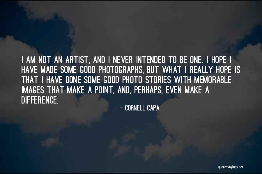 Monchys Quotes By Cornell Capa Monchys Quotes By Cornell Capa
