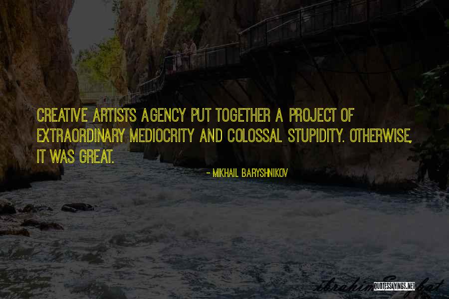 Moncion Independent Quotes By Mikhail Baryshnikov Moncion Independent Quotes By Mikhail Baryshnikov