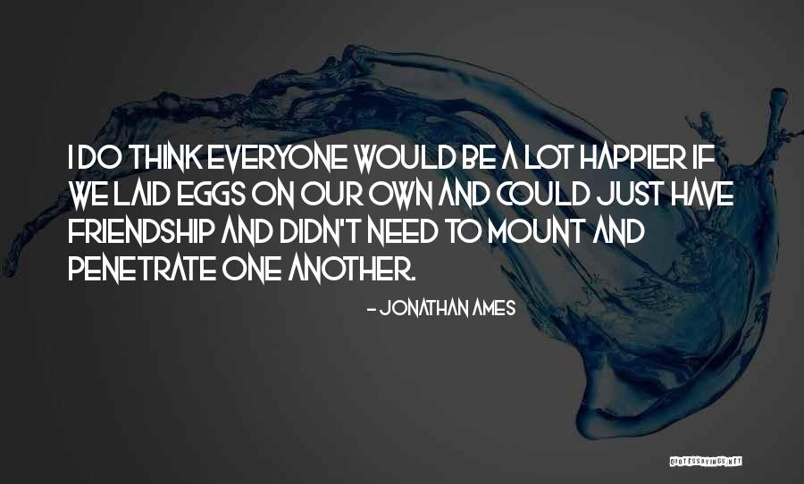 Moncout Quotes By Jonathan Ames Moncout Quotes By Jonathan Ames