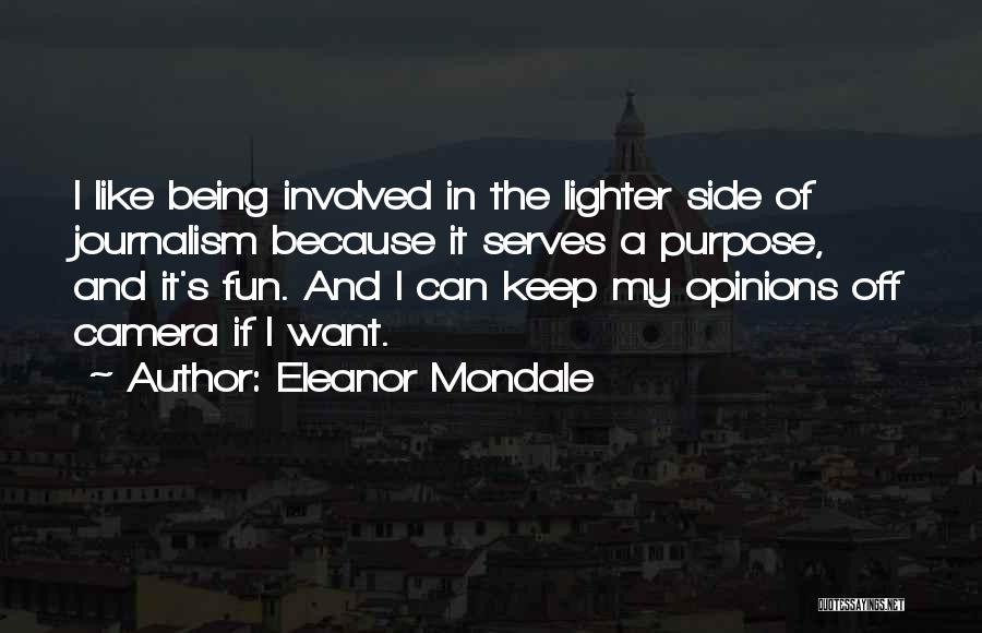 Mondale Quotes By Eleanor Mondale