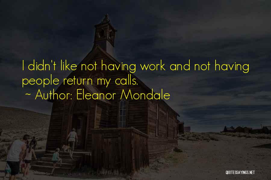 Mondale Quotes By Eleanor Mondale