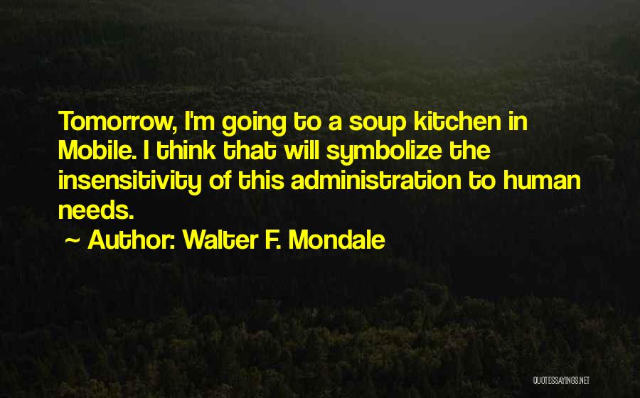 Mondale Quotes By Walter F. Mondale