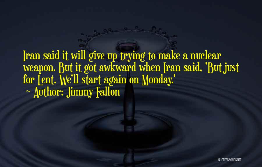 Monday Again Quotes By Jimmy Fallon