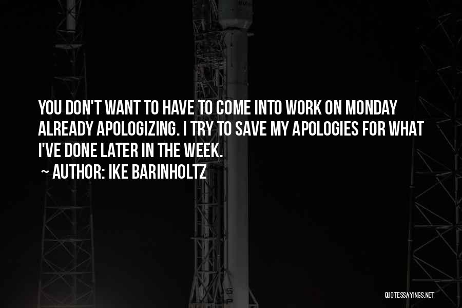 Monday Already Quotes By Ike Barinholtz