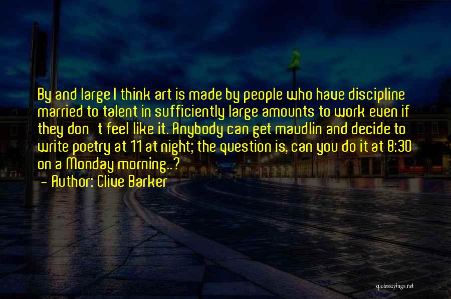 Monday And Work Quotes By Clive Barker