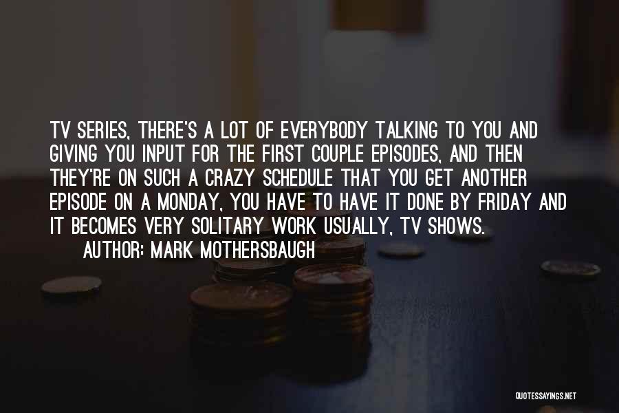 Monday And Work Quotes By Mark Mothersbaugh