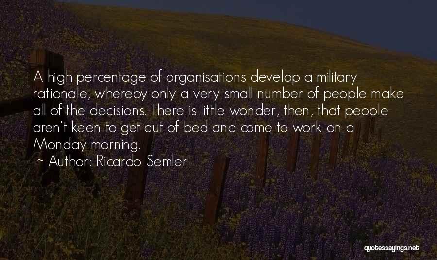 Monday And Work Quotes By Ricardo Semler