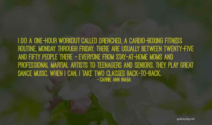 Monday Cardio Quotes By Carrie Ann Inaba Monday Cardio Quotes By Carrie Ann Inaba