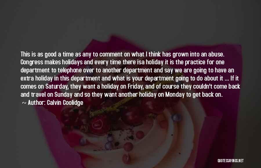 Monday Good Quotes By Calvin Coolidge