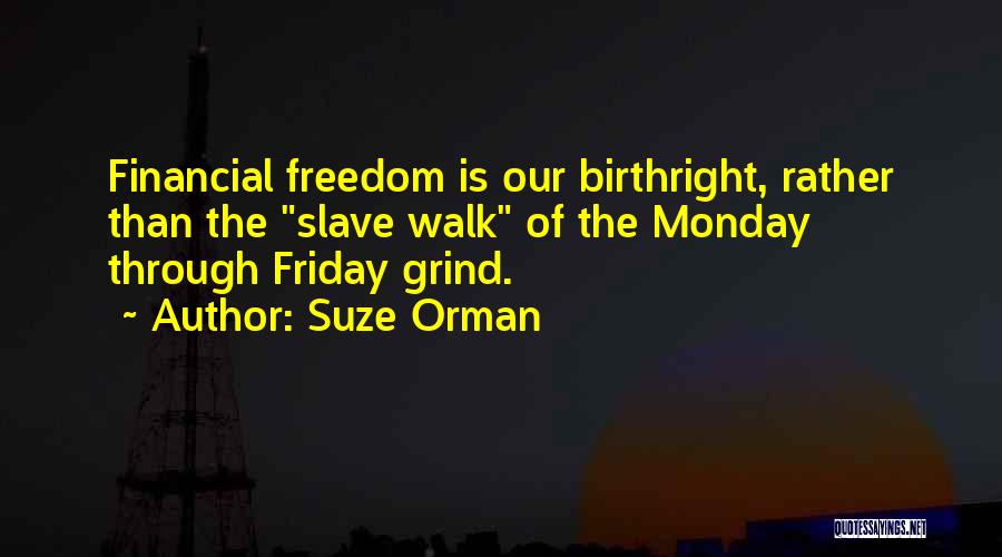 Monday Grind Quotes By Suze Orman