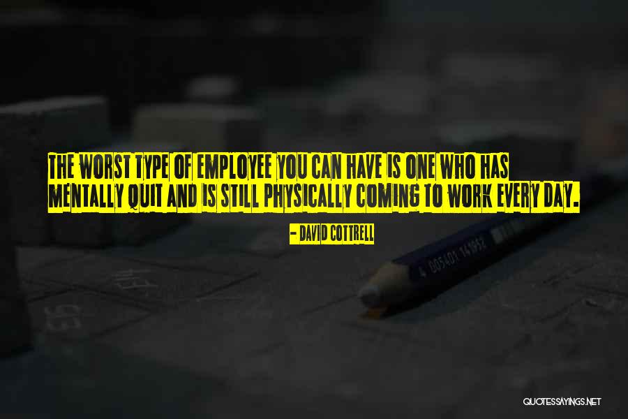 Monday Morning Work Quotes By David Cottrell Monday Morning Work Quotes By David Cottrell