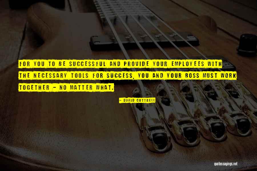 Monday Morning Work Quotes By David Cottrell Monday Morning Work Quotes By David Cottrell
