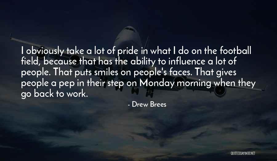 Monday Morning Work Quotes By Drew Brees Monday Morning Work Quotes By Drew Brees