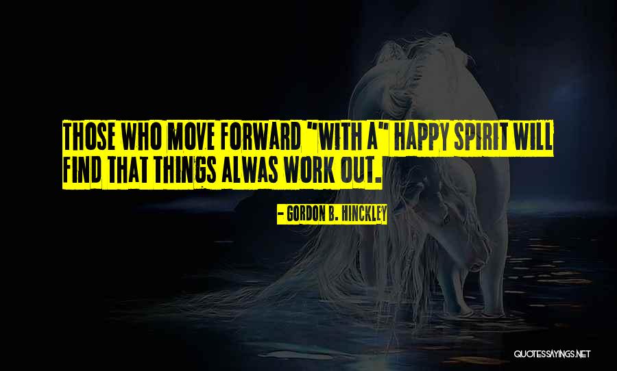 Monday Morning Work Quotes By Gordon B. Hinckley Monday Morning Work Quotes By Gordon B. Hinckley