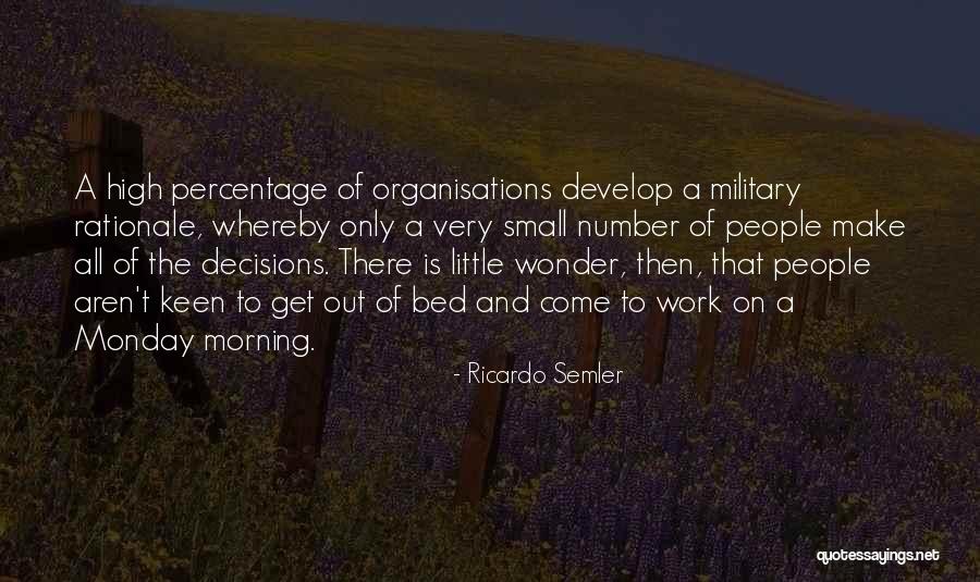 Monday Morning Work Quotes By Ricardo Semler Monday Morning Work Quotes By Ricardo Semler