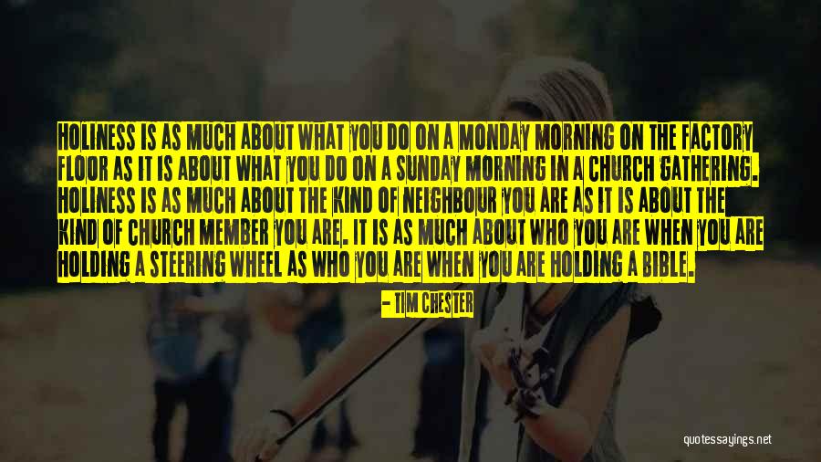 Monday Morning Work Quotes By Tim Chester Monday Morning Work Quotes By Tim Chester