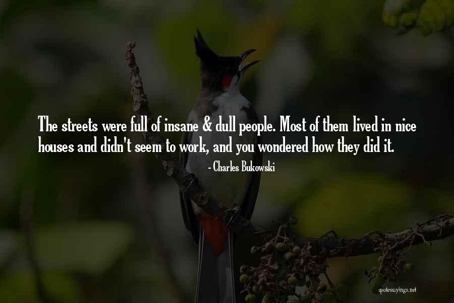 Monday Nice Quotes By Charles Bukowski Monday Nice Quotes By Charles Bukowski