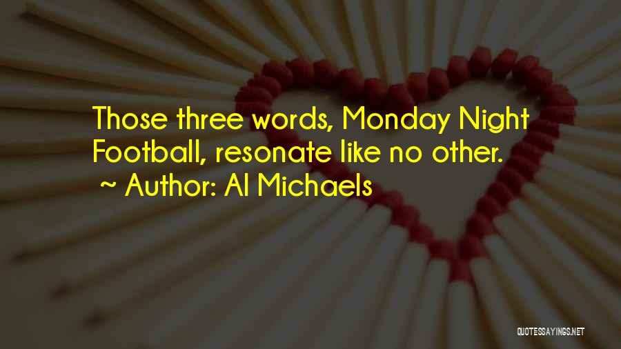 Monday Night Football Quotes By Al Michaels