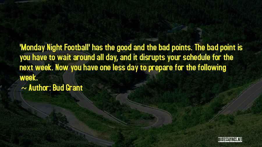 Monday Night Football Quotes By Bud Grant