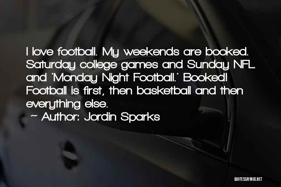 Monday Night Football Quotes By Jordin Sparks