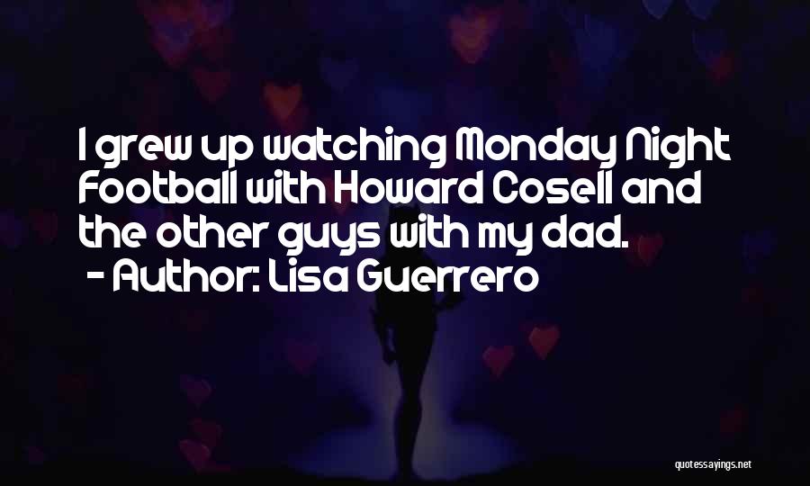 Monday Night Football Quotes By Lisa Guerrero
