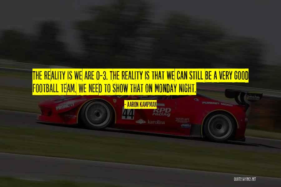 Monday Night Quotes By Aaron Kampman Monday Night Quotes By Aaron Kampman