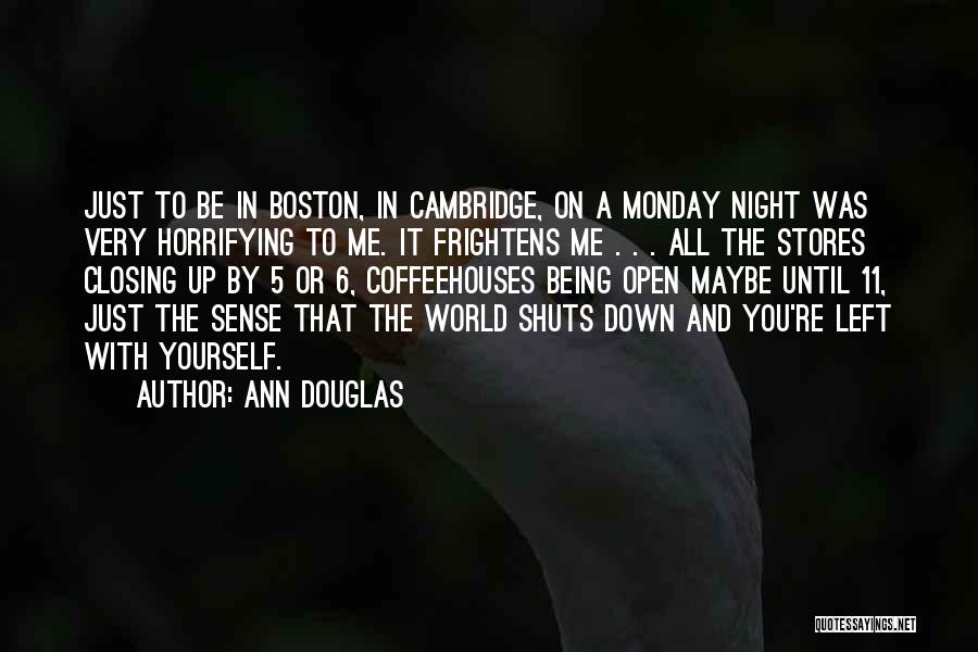 Monday Night Quotes By Ann Douglas