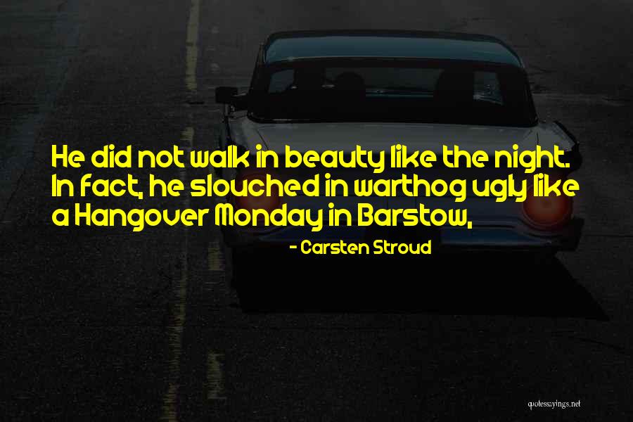 Monday Night Quotes By Carsten Stroud