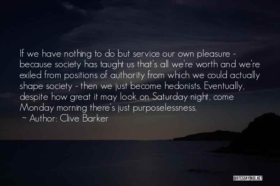 Monday Night Quotes By Clive Barker