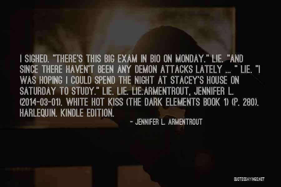 Monday Night Quotes By Jennifer L. Armentrout Monday Night Quotes By Jennifer L. Armentrout