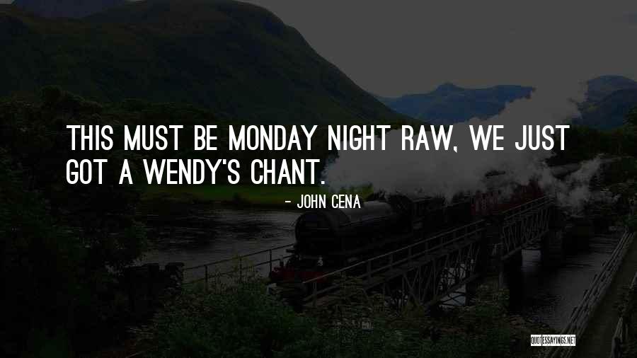 Monday Night Quotes By John Cena