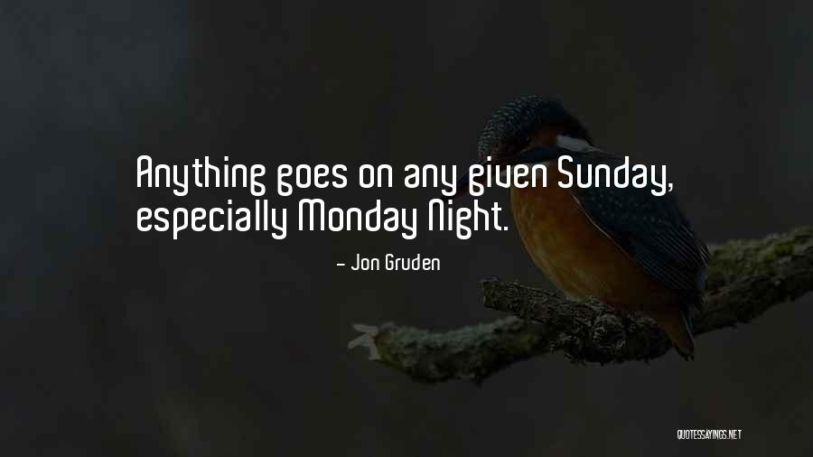 Monday Night Quotes By Jon Gruden Monday Night Quotes By Jon Gruden