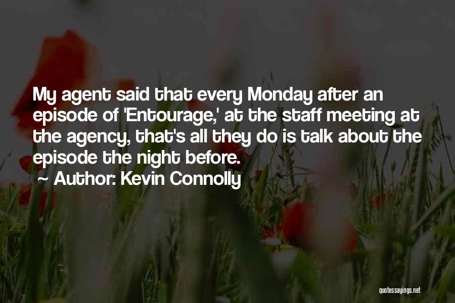 Monday Night Quotes By Kevin Connolly