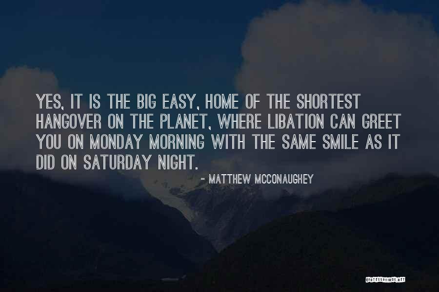 Monday Night Quotes By Matthew McConaughey