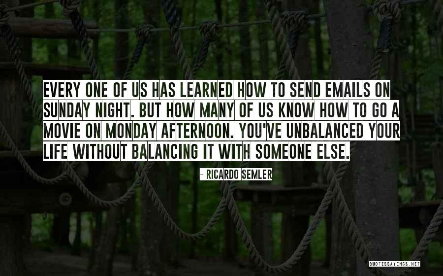 Monday Night Quotes By Ricardo Semler