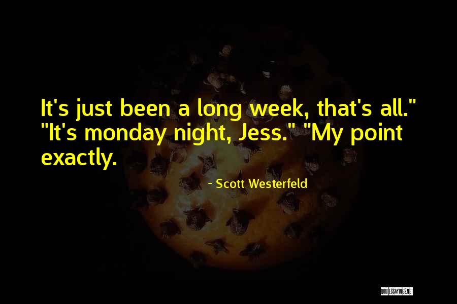 Monday Night Quotes By Scott Westerfeld Monday Night Quotes By Scott Westerfeld