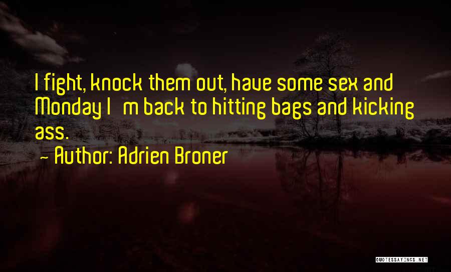 Monday Quotes By Adrien Broner