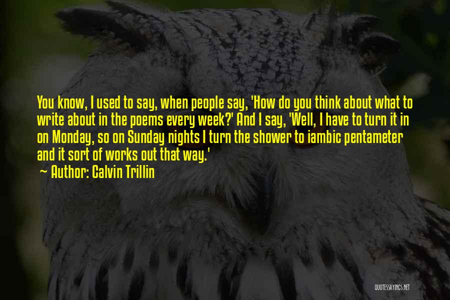 Monday Quotes By Calvin Trillin